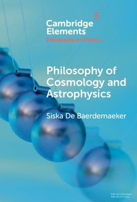 Philosophy of Cosmology and Astrophysics by Baerdemaeker, Siska de