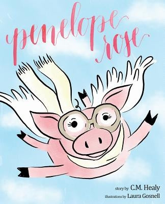 Penelope Rose by Healy, C. M.