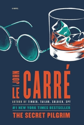 The Secret Pilgrim by Le Carré, John