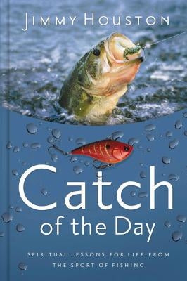 Catch of the Day by Houston, Jimmy