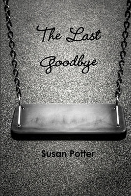 The Last Goodbye by Potter, Susan