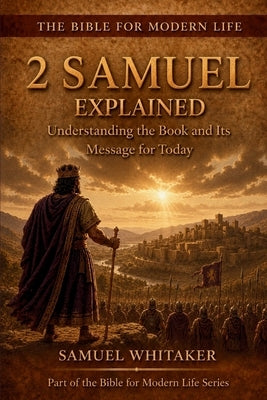 2 Samuel Explained by Whitaker, Samuel