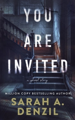 You Are Invited by Denzil, Sarah A.