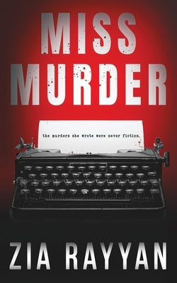 Miss Murder: A Gripping Psychological Thriller by Rayyan, Zia