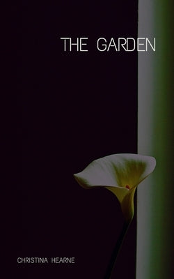 The Garden by Hearne, Christina