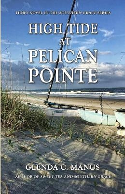 High Tide at Pelican Pointe by Manus, Glenda