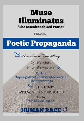 Poetic Propaganda by Illuminatus, Muse