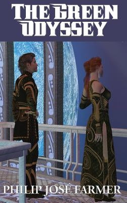 The Green Odyssey by Farmer, Philip José