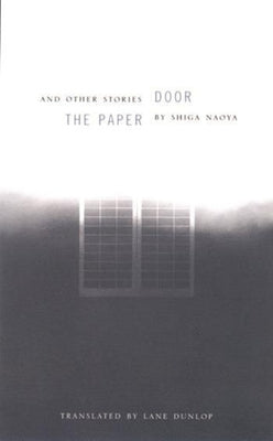 The Paper Door and Other Stories by Shiga, Naoya