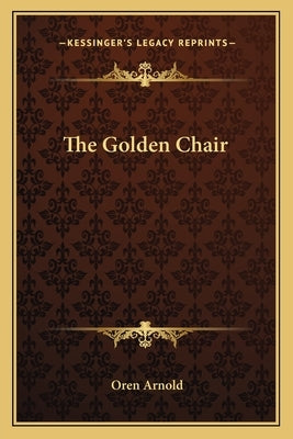 The Golden Chair by Arnold, Oren