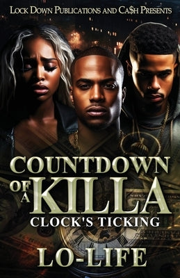 Countdown Of A Killa: Clock's Ticking by Lo-Life