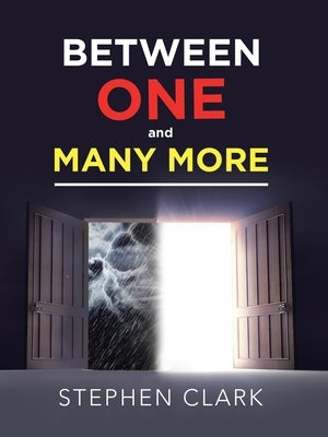 Between One and Many More by Clark, Stephen