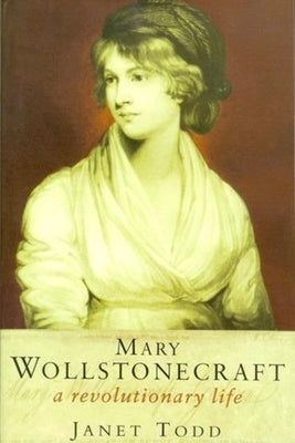The Collected Letters of Mary Wollstonecraft by Wollstonecraft, Mary