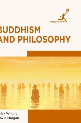 Buddhism and Philosophy by Wright, Erick