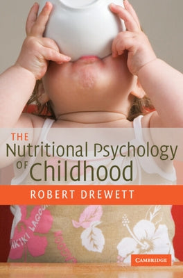 The Nutritional Psychology of Childhood by Drewett, Robert
