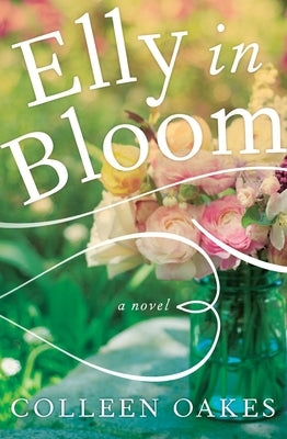 Elly in Bloom by Oakes, Colleen