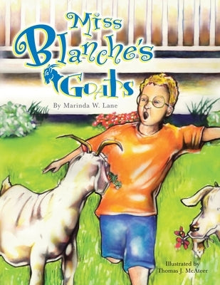 Miss Blanche's Goats by Lane, Marinda W.