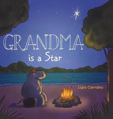 Grandma is a Star by Carvalho, Ligia