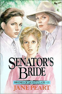 Senator's Bride: 12 by Peart, Jane