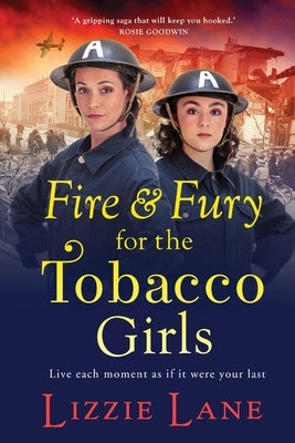 Fire and Fury for the Tobacco Girls by Lane, Lizzie