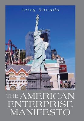 The American Enterprise Manifesto by Rhoads, Jerry