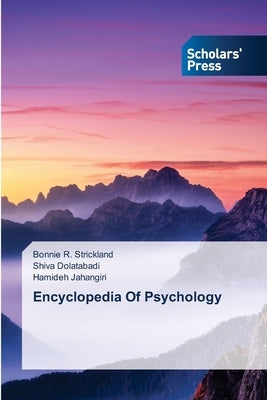 Encyclopedia Of Psychology by R. Strickland, Bonnie