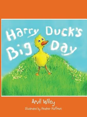 Harry Duck's Big Day by Wiley, Arvil