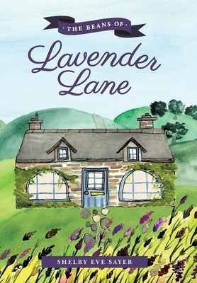 The Beans of Lavender Lane by Sayer, Shelby Eve
