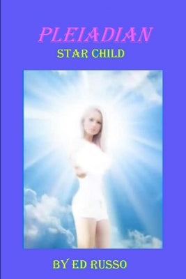 Pleiadian Star Child by Russo, Ed