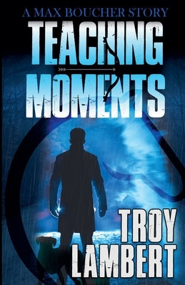 Teaching Moments by Lambert, Troy
