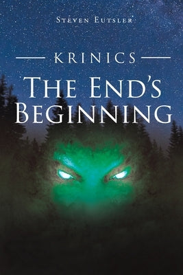 The End's Beginning by Eutsler, Steven