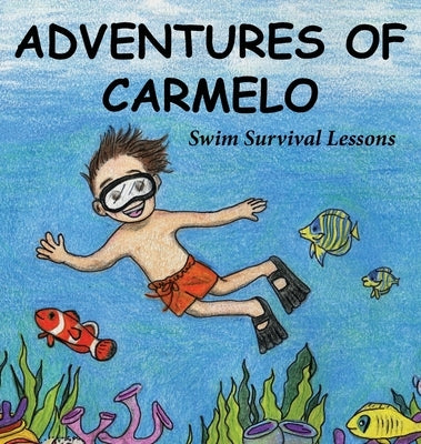 Adventures of Carmelo-Swim Survival Lessons by Berri, Fred