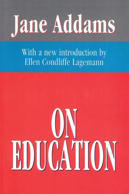 On Education by Addams, Jane