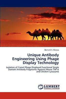 Unique Antibody Engineering Using Phage Display Technology by Marasa, Bernard S.