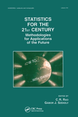 Statistics for the 21st Century: Methodologies for Applications of the Future by Szekely, Gabor