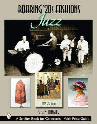 Roaring '20s Fashions: Jazz: Jazz by Langley, Susan