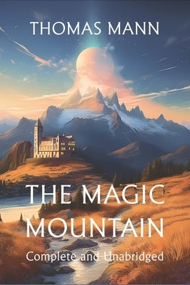 The Magic Mountain by Mann, Thomas