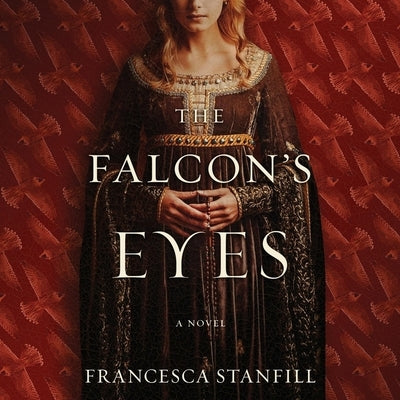 The Falcon's Eyes by Stanfill, Francesca