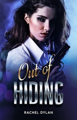Out of Hiding by Dylan, Rachel