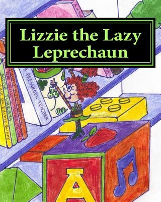 Lizzie the Lazy Leprechaun by Phipps, Lori Jean