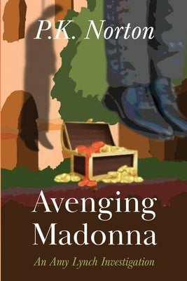 Avenging Madonna: An Amy Lynch Investigation by Norton, P. K.