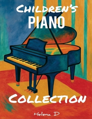 Children's Piano Collection by D, Helena