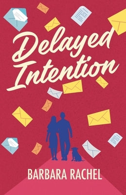 Delayed Intention by Rachel, Barbara