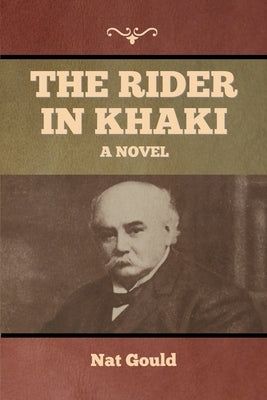 The Rider in Khaki by Gould, Nat
