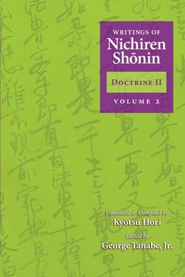 Writings of Nichiren Shonin Doctrine 2: Volume 2 by Hori, Kyotsu