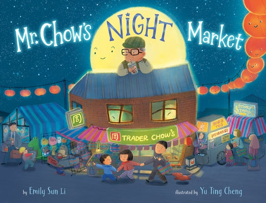 Mr. Chow's Night Market by Sun Li, Emily