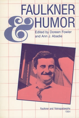 Faulkner and Humor by Fowler, Doreen