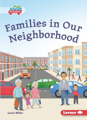 Families in Our Neighborhood by Miller, Lucie