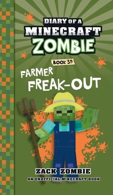 Diary of a Minecraft Zombie Book 39: Farmer Freak-Out by Zombie, Zack