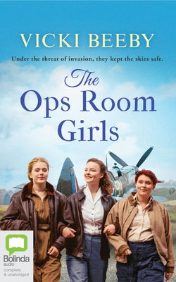 The Ops Room Girls by Beeby, Vicki